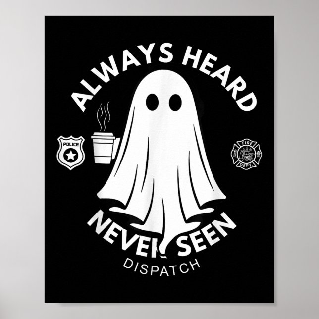 Always Heard Never Seen Dispatch Special 911 Dispa Poster (Front)