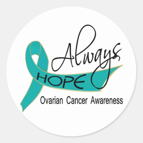 Always Hope Ovarian Cancer Classic Round Sticker