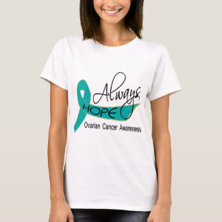 Always Hope Ovarian Cancer T-Shirt