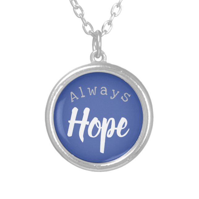"Always Hope" Things WILL get better Charm Silver Plated Necklace (Front)