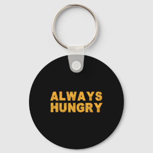 Always Hungry Food Bodybuilding Protein M Carb Fat Keychain