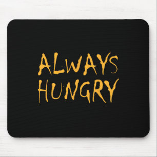 Always Hungry Food Bodybuilding Protein M Carb Fat Mouse Pad