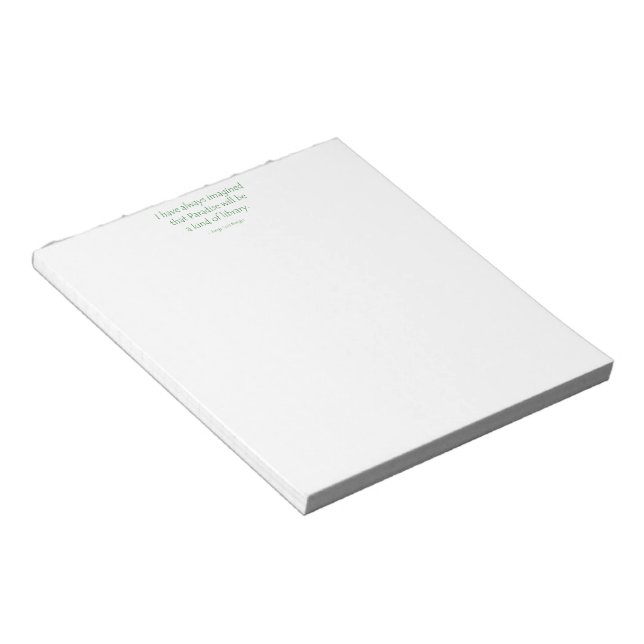 Always Imagined Paradise Will Be a Kind of Library Notepad (Angled)