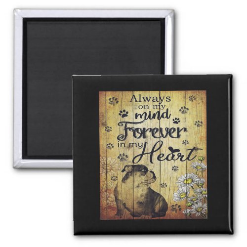 Always In My Heart Bulldog Quote  Dog Lover Gifts Magnet