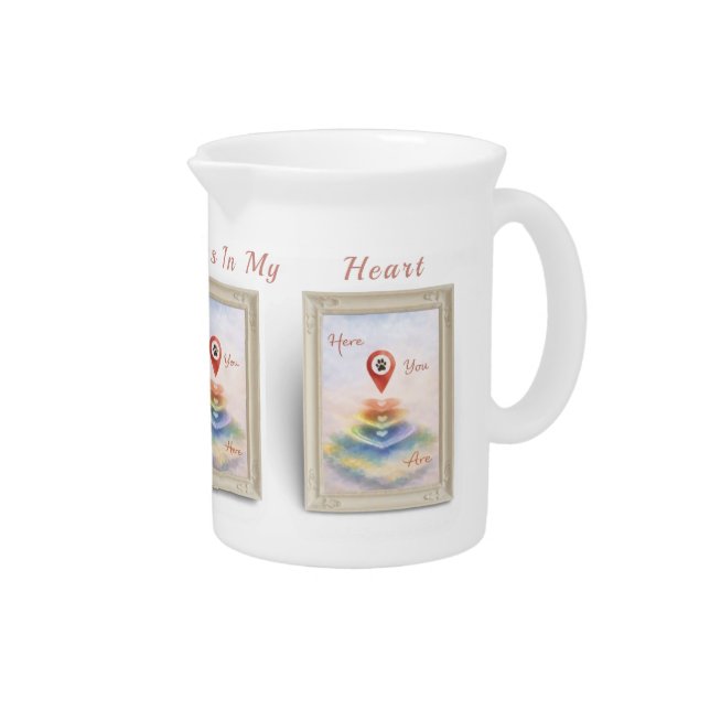 Always in My Heart Pet Pitcher- You Are Here Beverage Pitcher (Right)