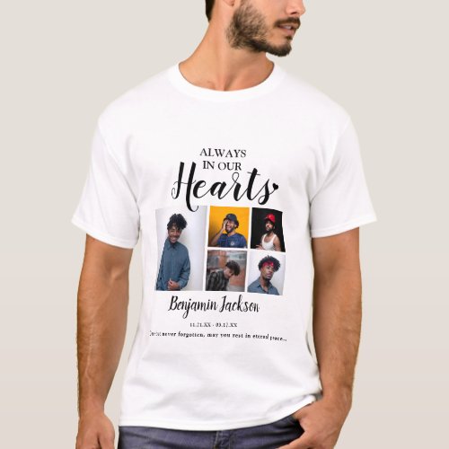 Always In Our Hearts  6 Photo Collage  Memorial  T_Shirt