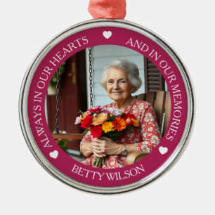 Always in our Hearts and Memories   Memorial  Metal Ornament