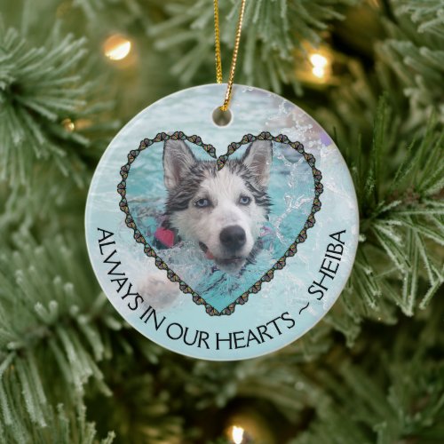 Always in our Hearts Dog Photo Memorial Ceramic Ornament