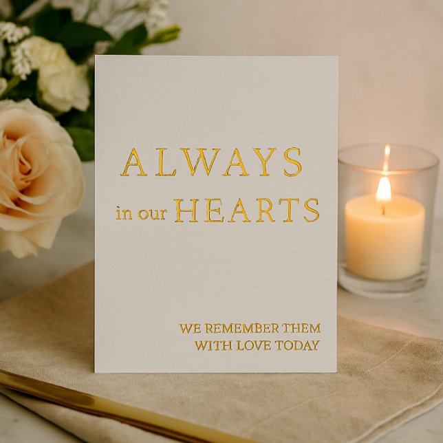 Always in Our Hearts Minimalist Wedding Sign Foil Holiday Card (Creator Uploaded)