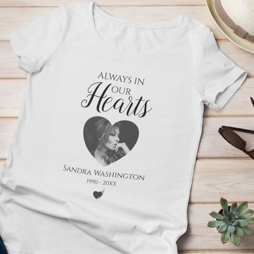Always In Our Hearts  Photo Memorial Service T_Shirt