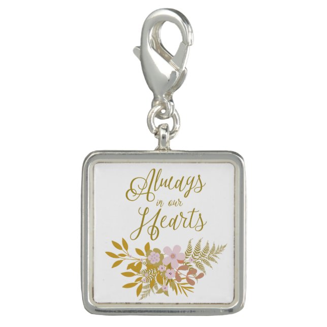 Always in Our Hearts Quote Floral Golden Garland Charm (Front)