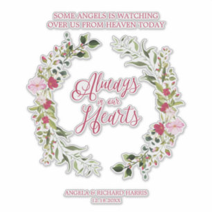 Always in Our Hearts Quote Loved Ones for Wedding Sticker
