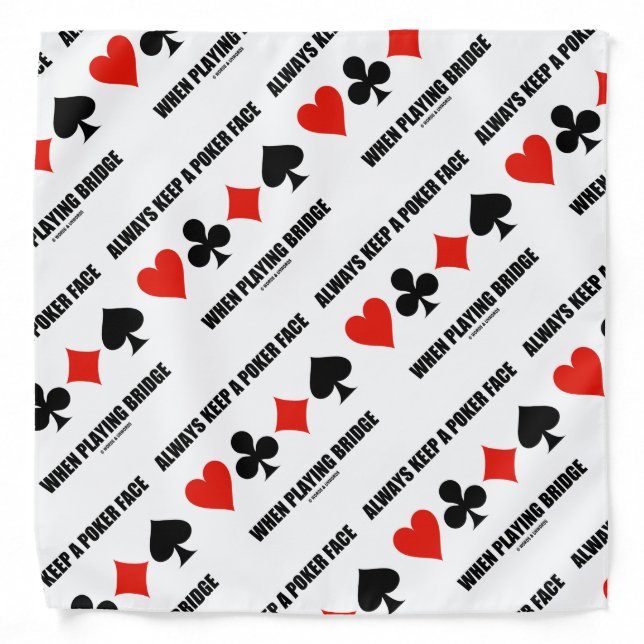 Always Keep A Poker Face When Playing Bridge Bandana (Front)