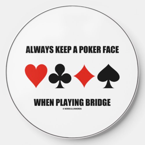Always Keep A Poker Face When Playing Bridge Wireless Charger