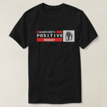Always keep a positive mindset