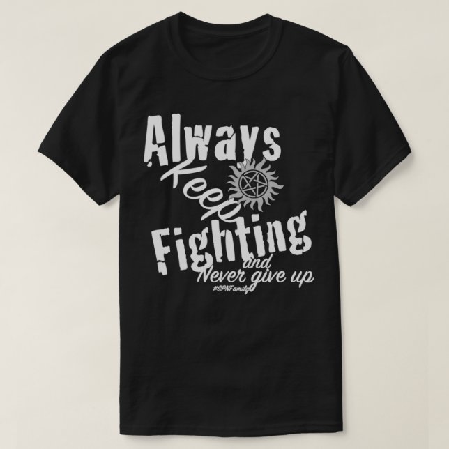 Always Keep Fighting Essential T-Shirt (Design Front)