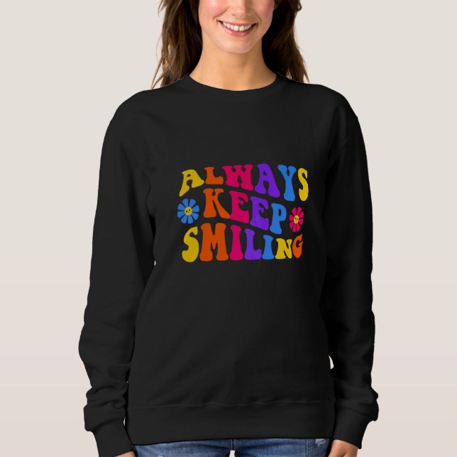 Always Keep Smiling  Retro 1970s Slang Psychedelic Sweatshirt (Front)