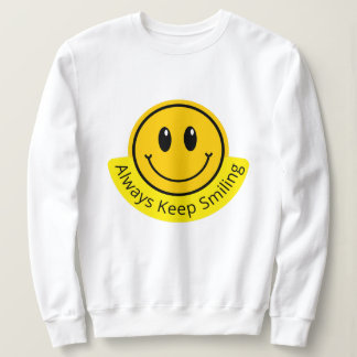 ALWAYS KEEP SMILING SWEATSHIRT