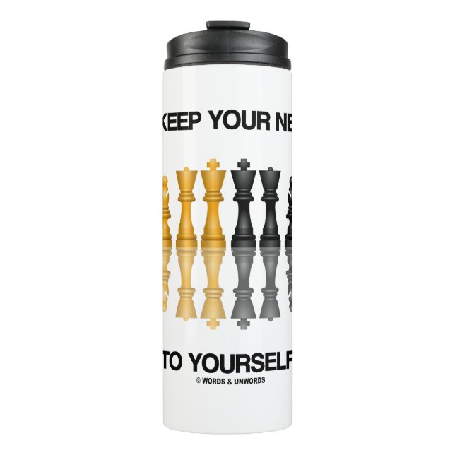 Always Keep Your Next Move To Yourself Chess Humor Thermal Tumbler (Front)
