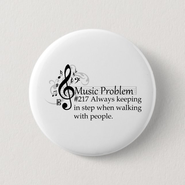 Always keeping in step when walking with people. pinback button (Front)