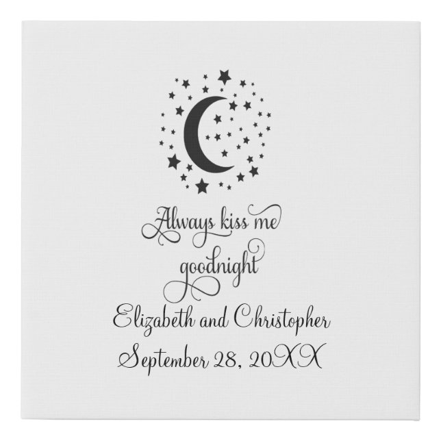 Always Kiss Me Good Night Wedding Gift  Faux Canvas Print (Front)