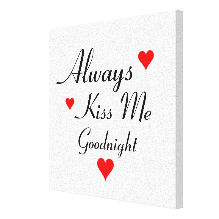 Always Kiss Me Goodnight Bedroom Canvas Wall Art Zazzle 7863