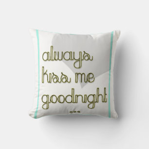 always kiss me goodnight blue yellow throw pillow
