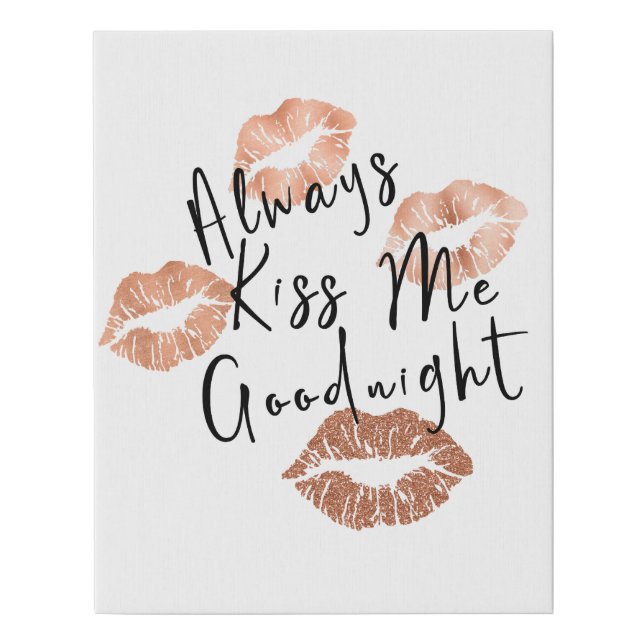Always Kiss Me Goodnight Faux Canvas Print (Front)