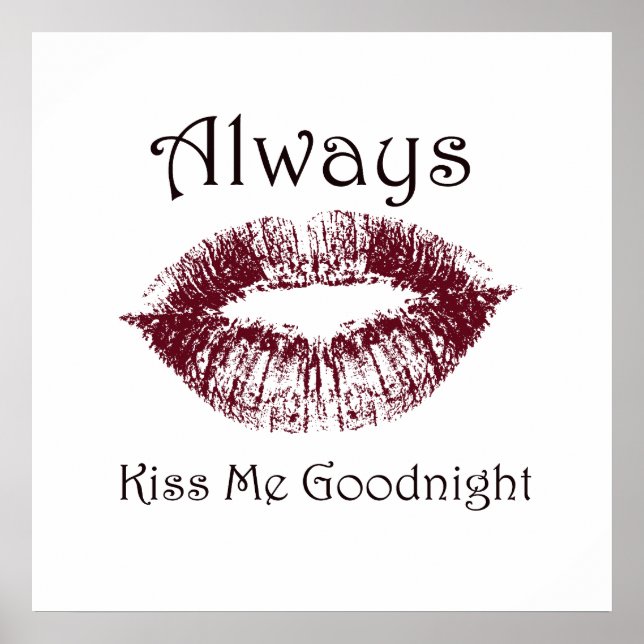 Always Kiss Me Goodnight Lips Poster (Front)