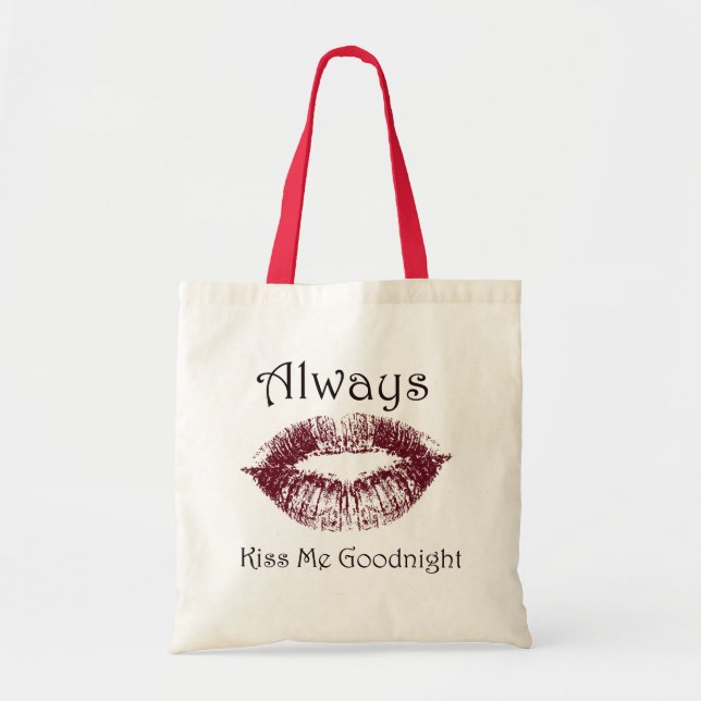 Always Kiss Me Goodnight lips Tote Bag (Front)