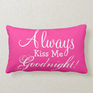 ALWAYS KISS ME GOODNIGHT Lumbar Throw Pillow