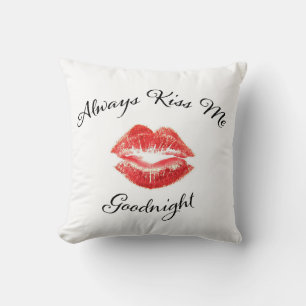 Always Kiss Me Goodnight - Red Lips Throw Pillow