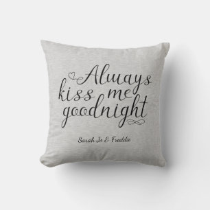 Always Kiss Me Goodnight Rustic Grey Farmhouse Throw Pillow