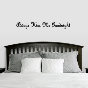 Always Kiss Me Goodnight Script Bedroom Wall Decal