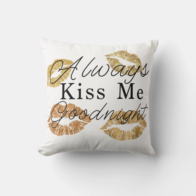 Always Kiss Me Goodnight Throw Pillow (Front)