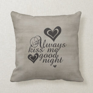 Always Kiss Me Goodnight Throw Pillow