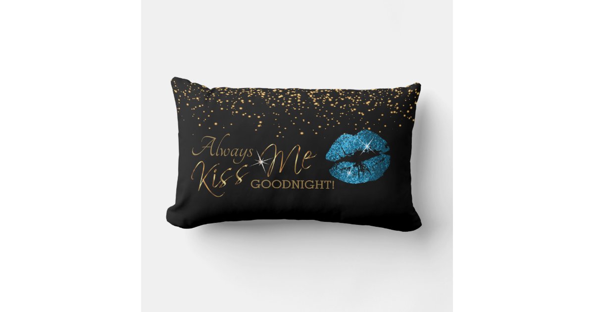 Always Kiss Me Goodnight Turquoise Glitter Lips Lumbar Pillow Zazzle 1893