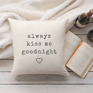 Always Kiss Me Goodnight Vintage Farmhouse Style Throw Pillow