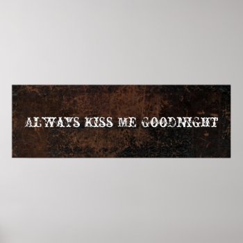 Always Kiss Me Goodnight Vintage Leather Look Poster by RiverJude at Zazzle
