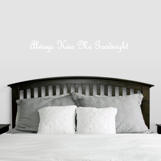 Always Kiss Me Goodnight White Script Wall Decal (Front)