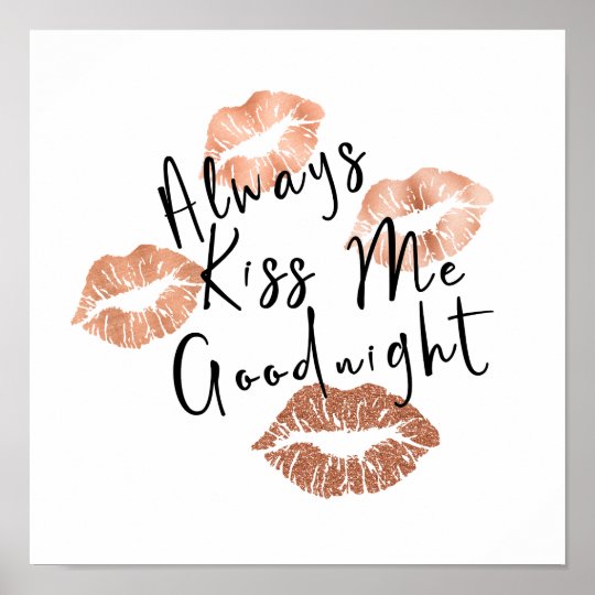 Always Kiss Me Goodnight With Kisses Poster 5172