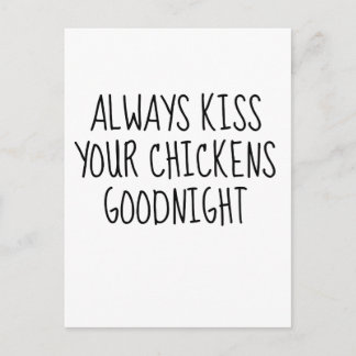 Always Kiss Your Chickens Goodnight Postcard