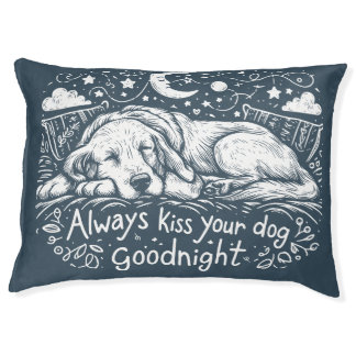Always Kiss your Dog Goodnight Pet Bed
