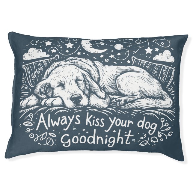 Always Kiss your Dog Goodnight Pet Bed (Front)