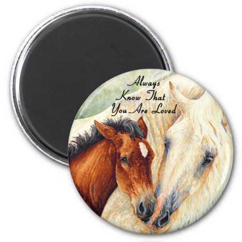 Always Know That You Are Loved _ Mare  Foal Magnet