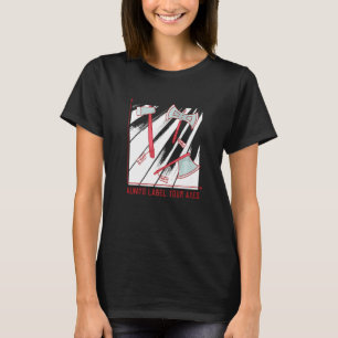 Always Label Your Axes Medieval Renaissance Fair P T-Shirt