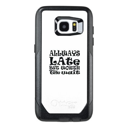 Always late but worth the wait OtterBox samsung galaxy s7 edge case