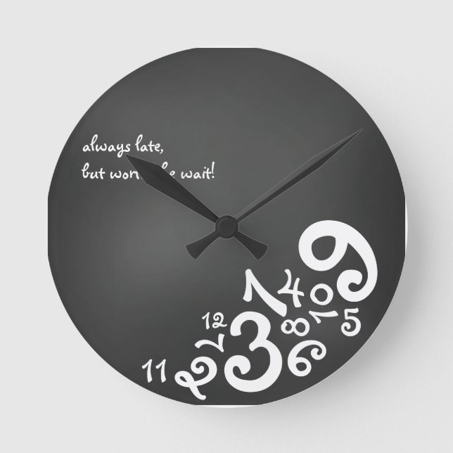 Always Late : Circle Wall Clock (Front)
