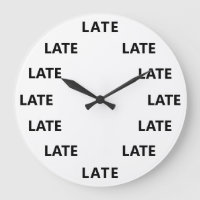 Always Late Funny Novelty