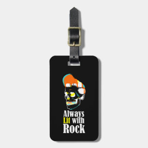 Always lit with rock luggage tag